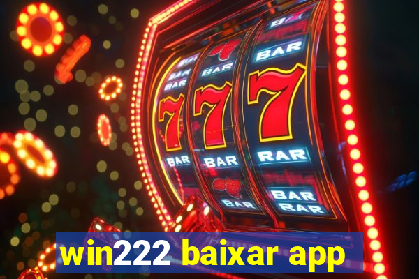 win222 baixar app